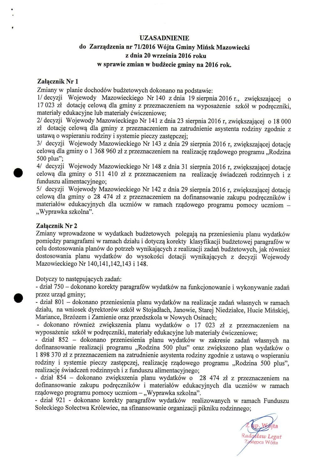 UZASADNIENIE do Zarzijdzenia nr 71/2016 Wojta Gminy Minsk Mazowiecki z dnia 20 wrzesnia 2016 roku w sprawie zmian w budzecie gminy na 2016 rok Zalqcznik Nr 1 Zmiany w planie dochodow budzetowych