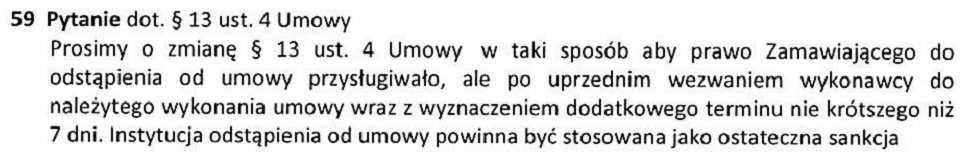 Zamawiający doprecyzował zapisy 13 ust 4 Załącznika nr 4 do SIWZ. Pytanie 99. Odpowiedź 99. Tak. Pytanie 100.