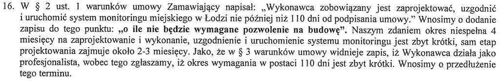 Odpowiedź 15. Zapis "Usługa gwarancyjna świadczona ma być w miejscu instalacji systemu/sprzętu" oznacza że usługa gwarancyjna obejmuje np.