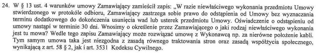 Odpowiedź 22. Zamawiający podtrzymuje zapisy SIWZ. Pytanie 23. Odpowiedź 23.