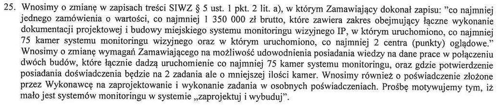 Pytanie 26. Odpowiedź 26. Zamawiający podtrzymuje zapisy SIWZ. System zaprojektuj i wybuduj jest powszechnie stosowanym sposobem realizacji zamówienia. Pytanie 27. Odpowiedź 27.