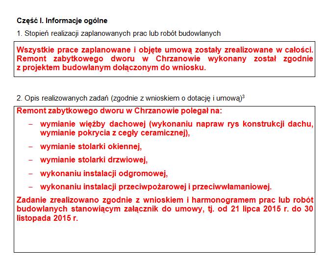 Ogólna informacja o zrealizowanym zadaniu, ze szczególnym odniesieniem do części III wniosku (Opis zadania) Opis musi zawierać szczegółową informację o zrealizowanych działaniach zgodnie z ich