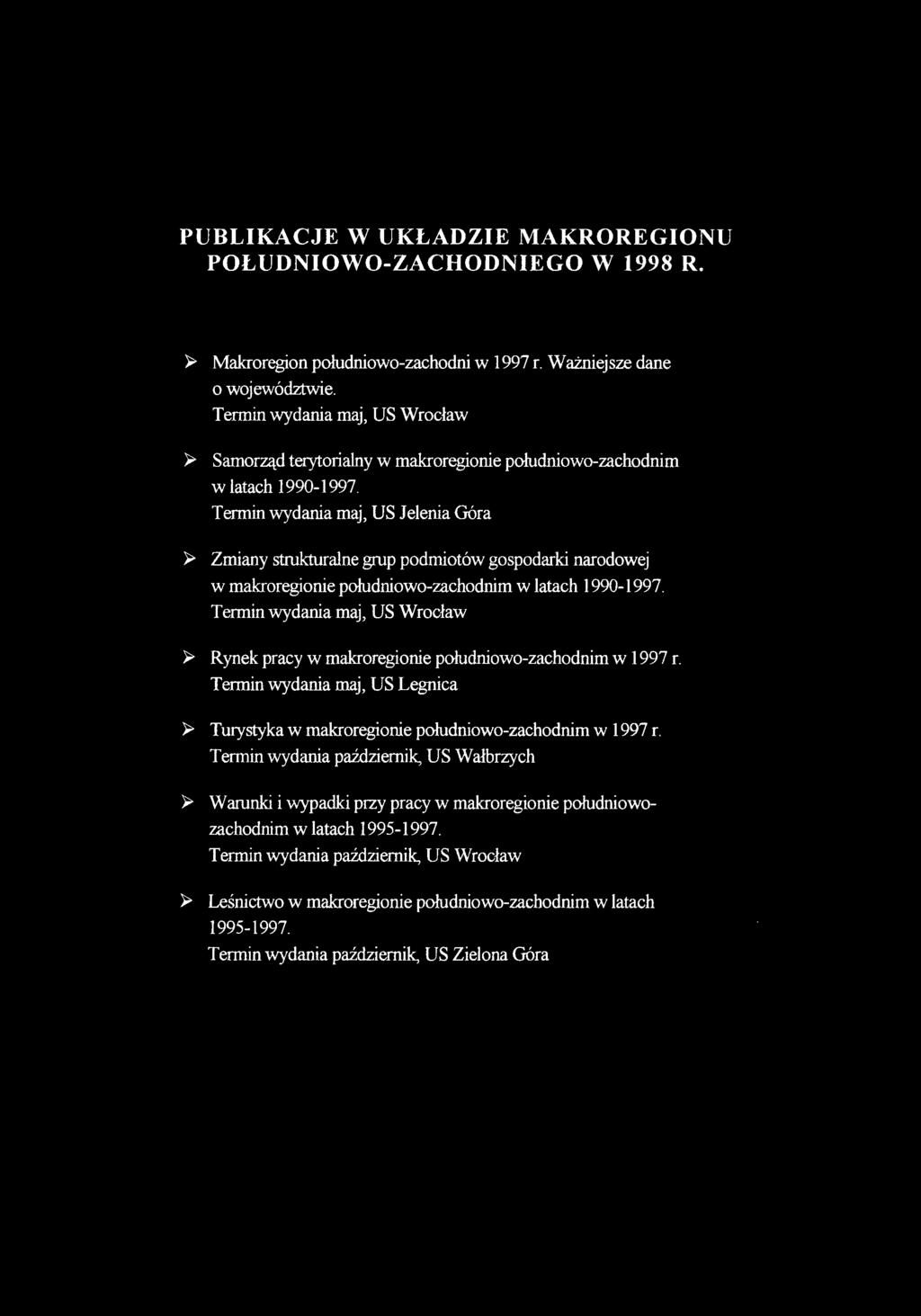 Termin wydania maj, US Legnica > Turystyka w makroregionie południowo-zachodnim w 1997 r.