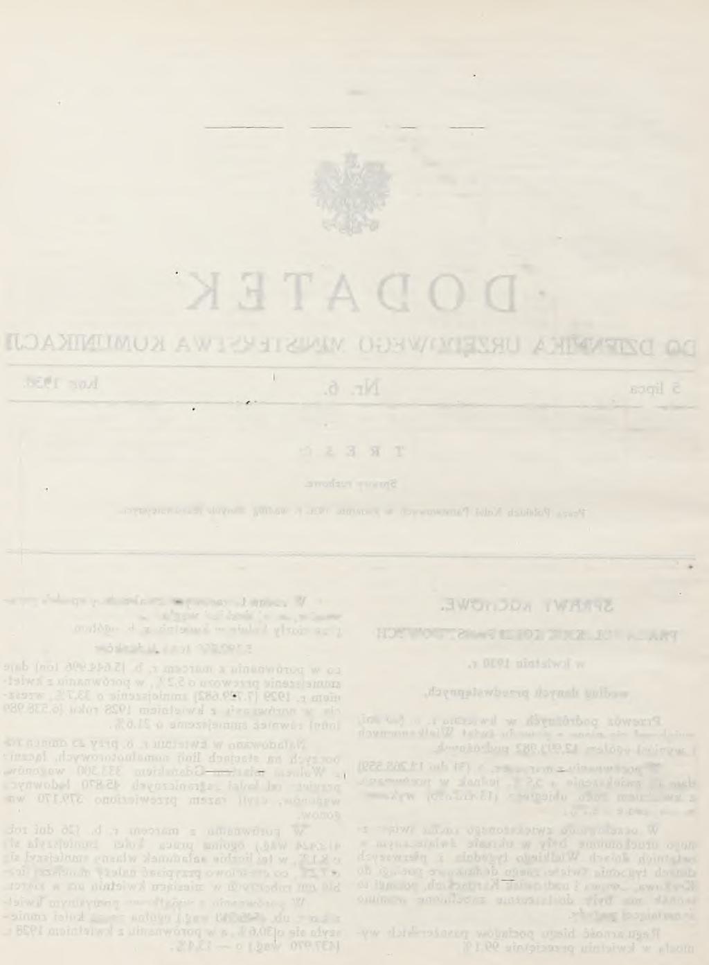 _ 2 Przewóz najważniejszych towarów masowych przedstaw ia się jak następuje (w wagonach 15 tonnowych). W y k o n a n o dni 25 R o k 1 9 3 0 W kw ietniu r.