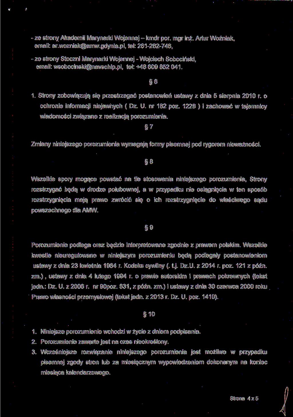 - ze strony Akademii Marynarki Wojennej - kmdr por. mgr inż. Artur Woźniak, email: ar.wozniak@amw.gdynia.