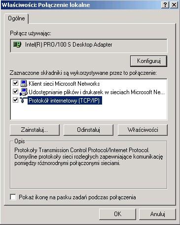 c) Zaznacz Protokół internetowy (TCP/IP) i naciśnij przycisk Właściwości Zaznaczmy
