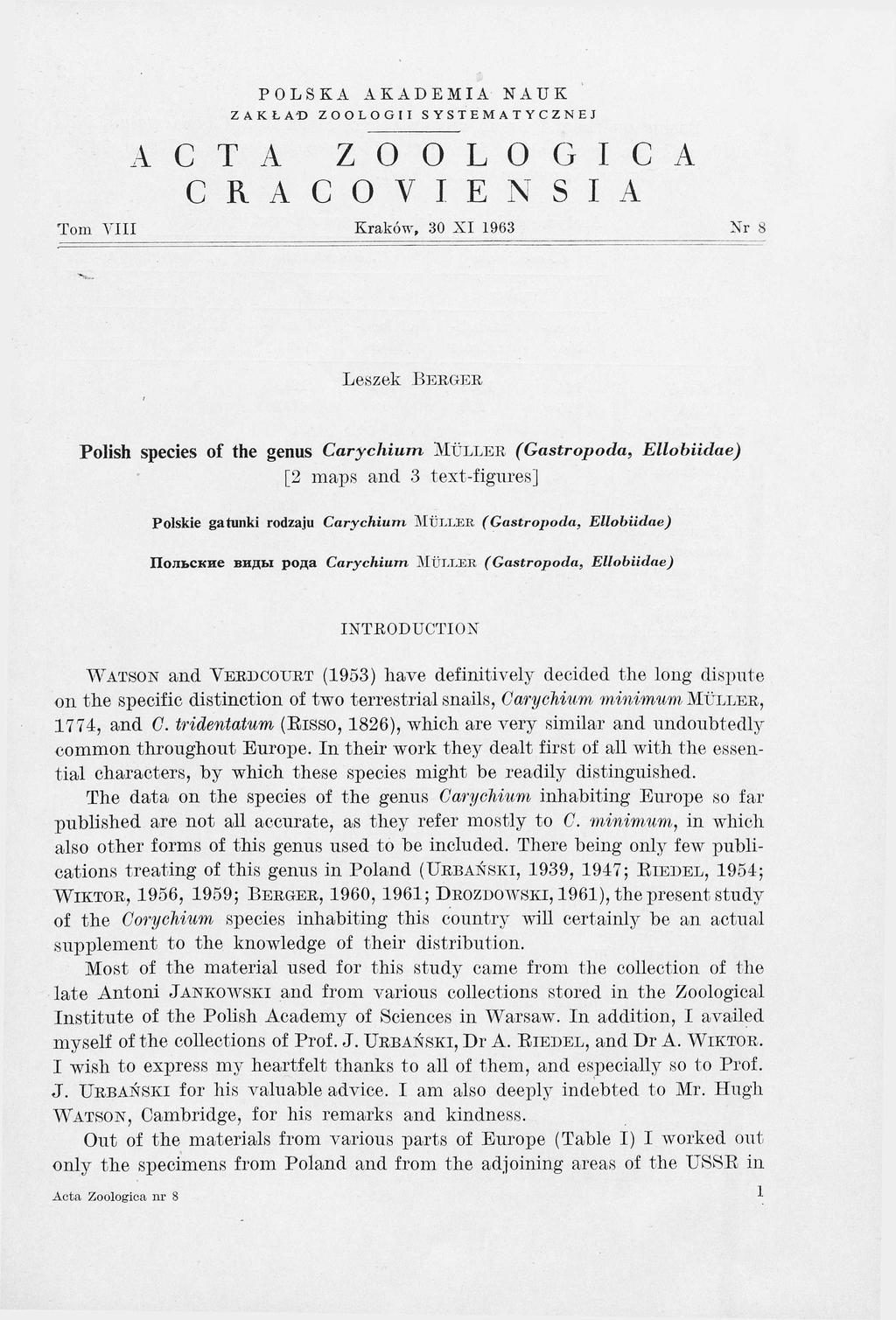 POLSKA AKADEMIA NAUK ZAKŁAD ZOOLOGII SYSTEMATYCZNEJ A C T A Z O O L O G I C A C R A C O V I E N S I A Tom V III Kraków, 30 X I 1963 N r 8 Leszek B e r g e r Polish species of the genus C a r y c h i