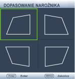 Regulacja dopasowania narożnika Ręcznie dopasować cztery narożniki obrazu przez ustawienie wartości w poziomie i w pionie. Używając menu OSD 1.