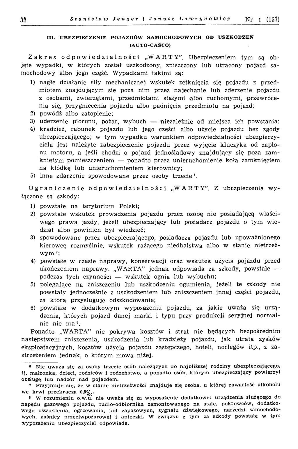 32 Stanisław Jenger i Janusz Ławrynowicz N r 1 (157) III. UBEZPIECZENIE POJAZDÓW SAMOCHODOW YCH OD U SZKODZEŃ (AUTO-CASCO) Zakres odpowiedzialności WARTY.
