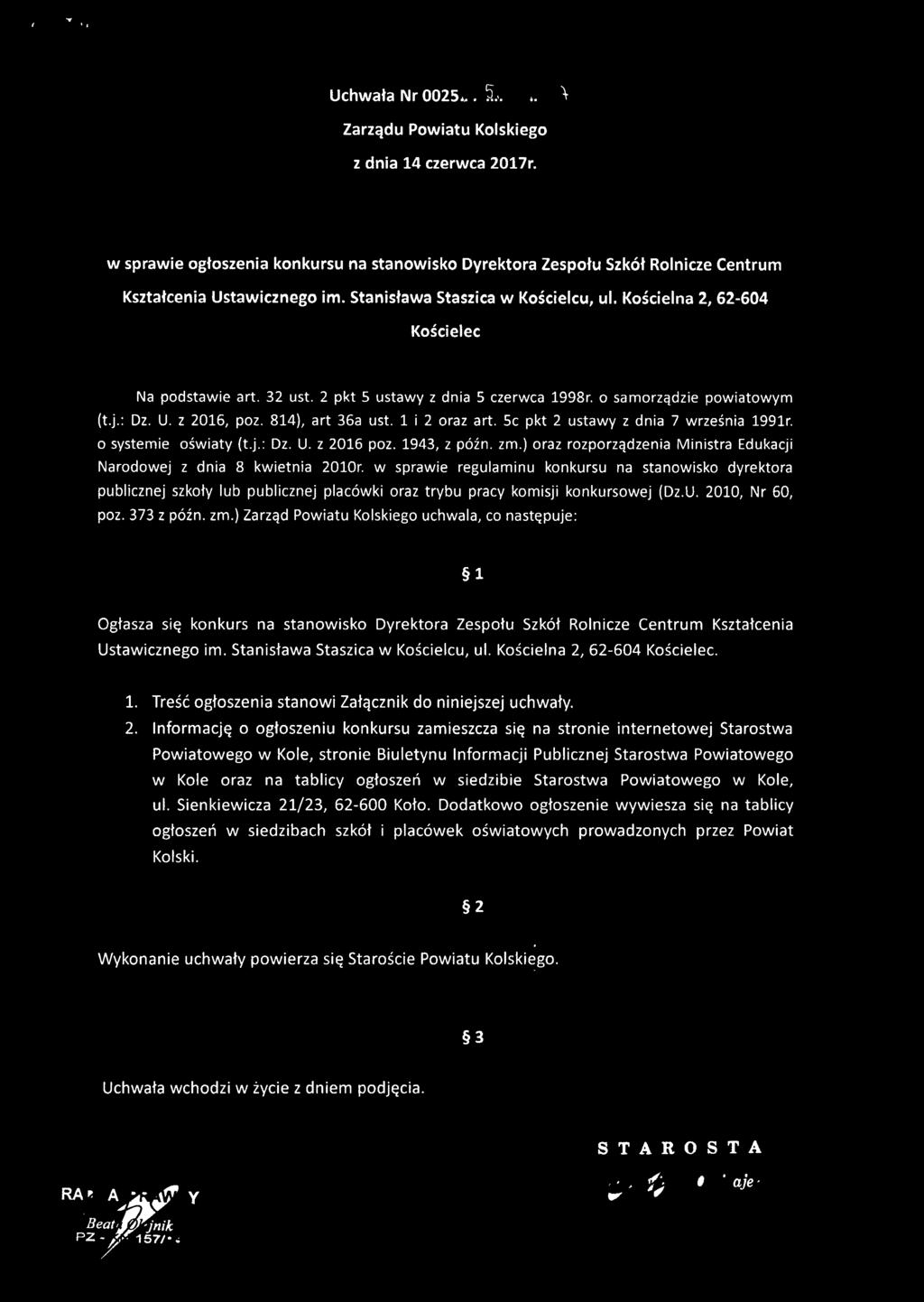 814), art 36a ust. 1 i 2 oraz art. Sc pkt 2 ustawy z dnia 7 września 1991r. o systemie oświaty (t.j.: Dz. U. z 2016 poz. 1943, z późnozm.