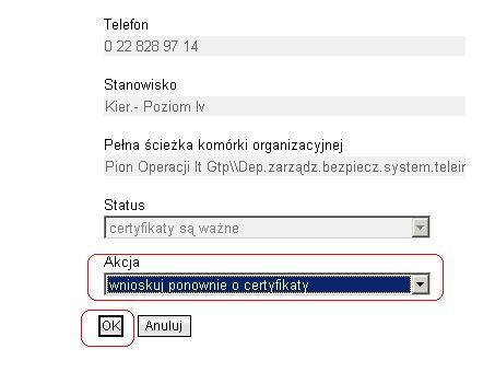 Rysunek 21 Wybranie i zatwierdzenie w formatce konta BPTP akcji "wnioskuj ponownie o certyfikaty" Po zatwierdzeniu wniosku pracownika przez przełożonego, wniosek zostaje przekazany do Centrum