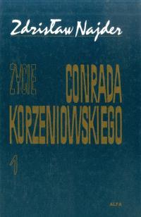 25. Życie Conrada-Korzeniowskiego. [T.]1 / Zdzisław Najder. - Warszawa : "Alfa-Wero", 1996. Filia nr 17 26.