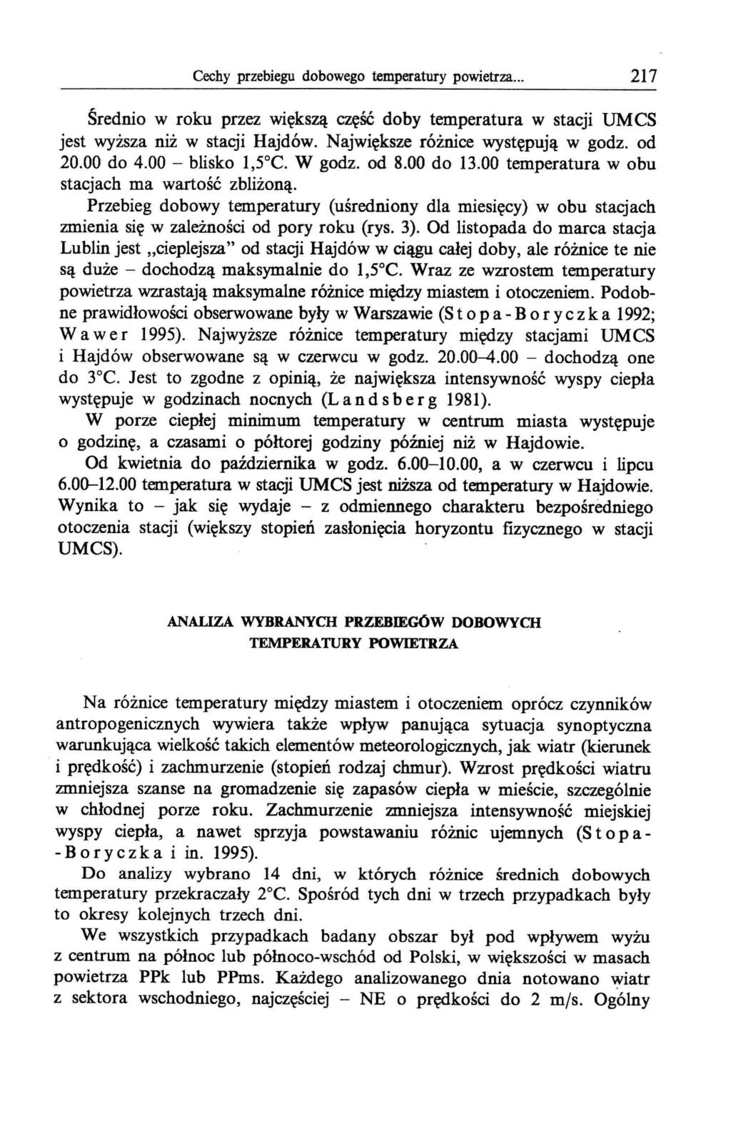 Cechy przebiegu dobowego temperatury powietrza... 217 Średnio w roku przez większą część doby temperatura w stacji UMCS jest wyższa niż w stacji Hajdów. Największe różnice występują w godz. od 20.