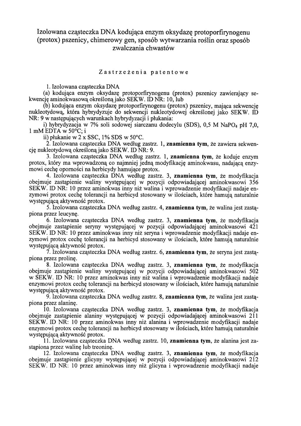 Izolowana cząsteczka DNA kodująca enzym oksydazę protoporfirynogenu (protox) pszenicy, chimerowy gen, sposób wytwarzania roślin oraz sposób zwalczania chwastów Zastrzeżenia patentowe 1.