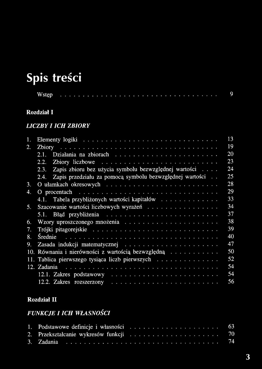 Równania i nierówności z wartością bezwzględną... 50 11. Tablica pierwszego tysiąca liczb pierwszych... 52 12. Zadania... 54 12.1. Zakres podstawowy.