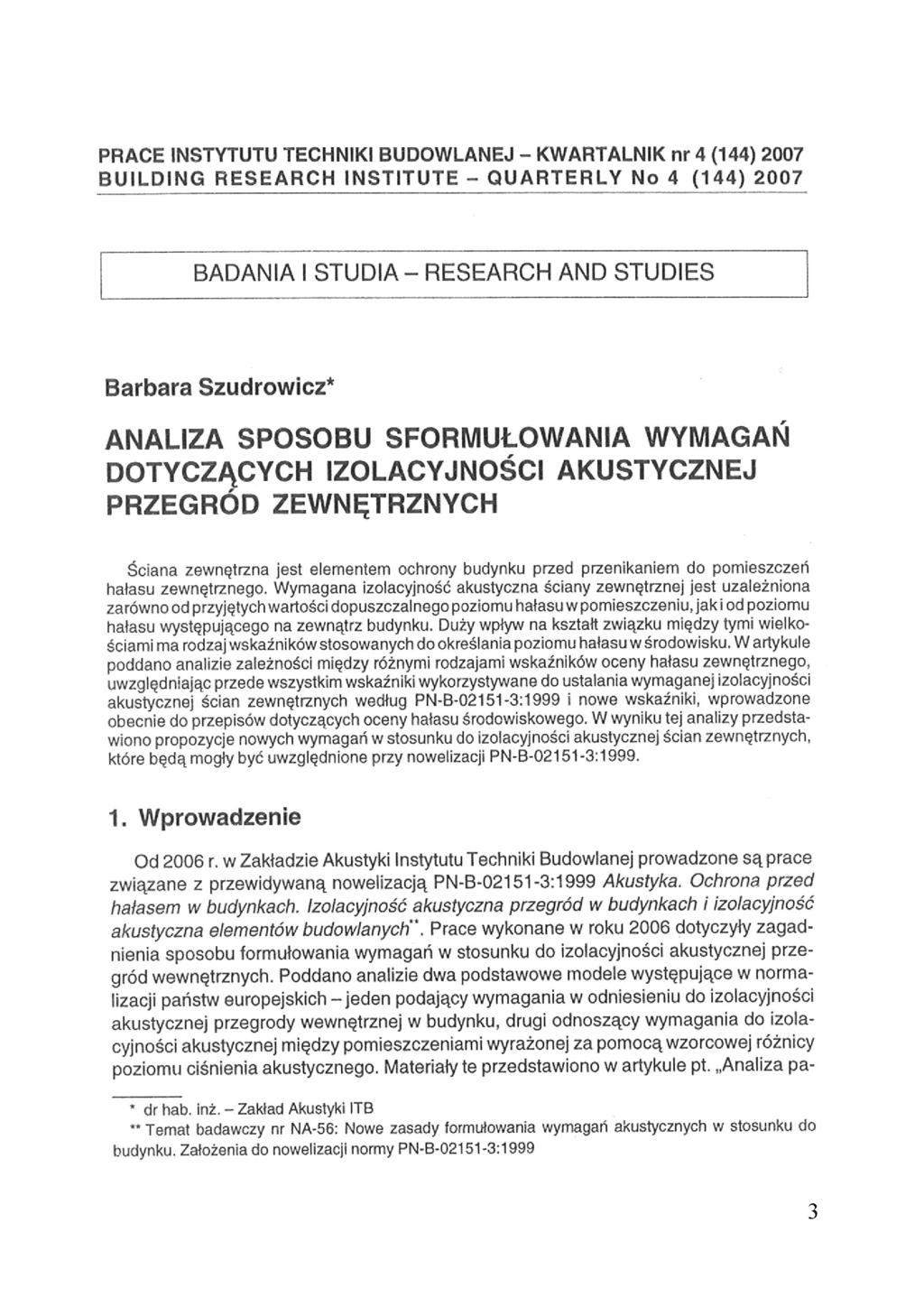 PRACE INSTYTUTU TECHNIKI BUDOWLANEJ - KWARTALNIK nr 4 (144) 2007 BUILDING RESEARCH INSTITUTE - QUARTERLY No 4 (144) 2007 BADANIA I STUDIA - RESEARCH AND STUDIES Barbara Szudrowicz* ANALIZA SPOSOBU