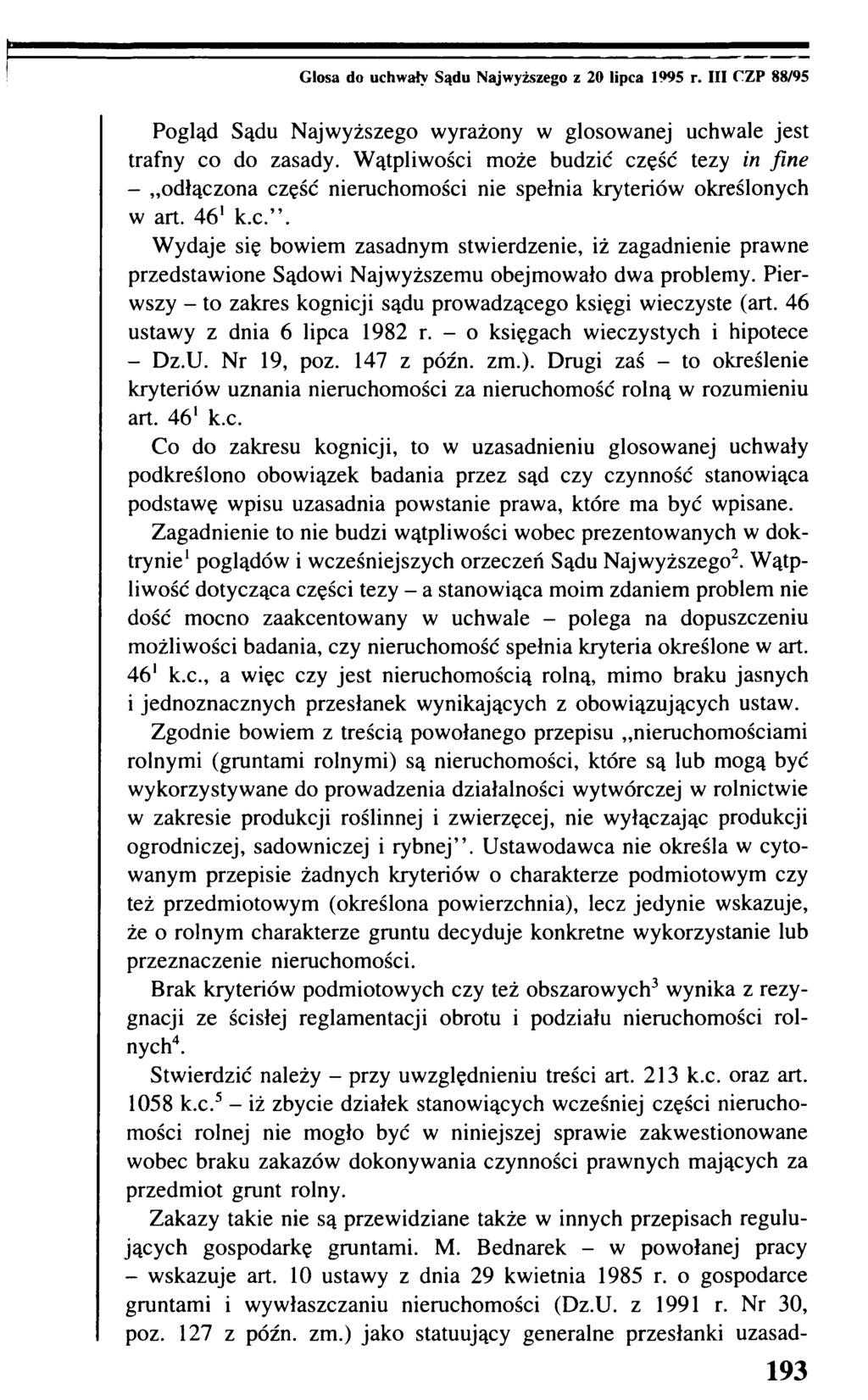 Glosa do uchwały Sądu Najwyższego z 20 lipca 1995 r. III CZP 88/95 Pogląd Sądu Najwyższego wyrażony w głosowanej uchwale jest trafny co do zasady.