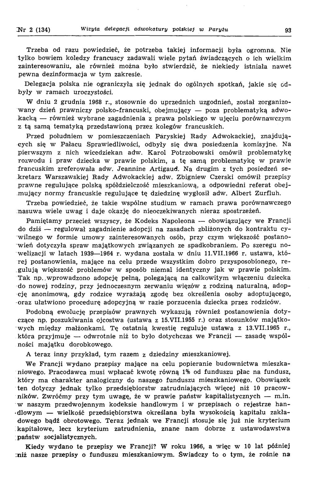 INr 2 (134) W izyta delegacji a d w o k atu ry polskiej w P aryżu 93 Trzeba od razu powiedzieć, że potrzeba takiej informacji była ogromna.