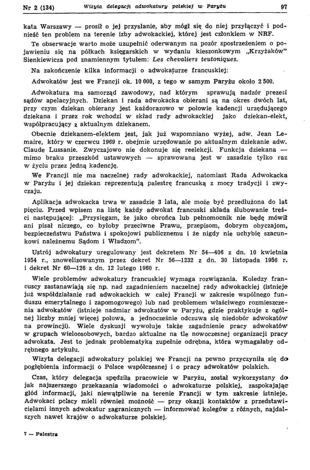 N r 2 (134) w iz y ta d eleg a cji a d w o k a tu ry polskte^ w P a ryżu 97 kata W arszawy prosił o jej przysłanie, aby mógł się do niej przyłączyć i podnieść ten problem na terenie izby adwokackiej,
