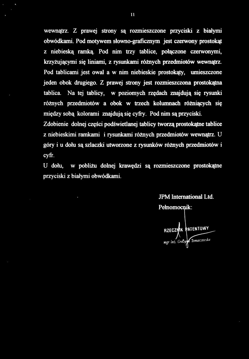 wewnątrz. Z prawej strony są rozmieszczone przyciski z białymi obwódkami. Pod motywem słowno-graficznym jest czerwony prostokąt z niebieską ramką.