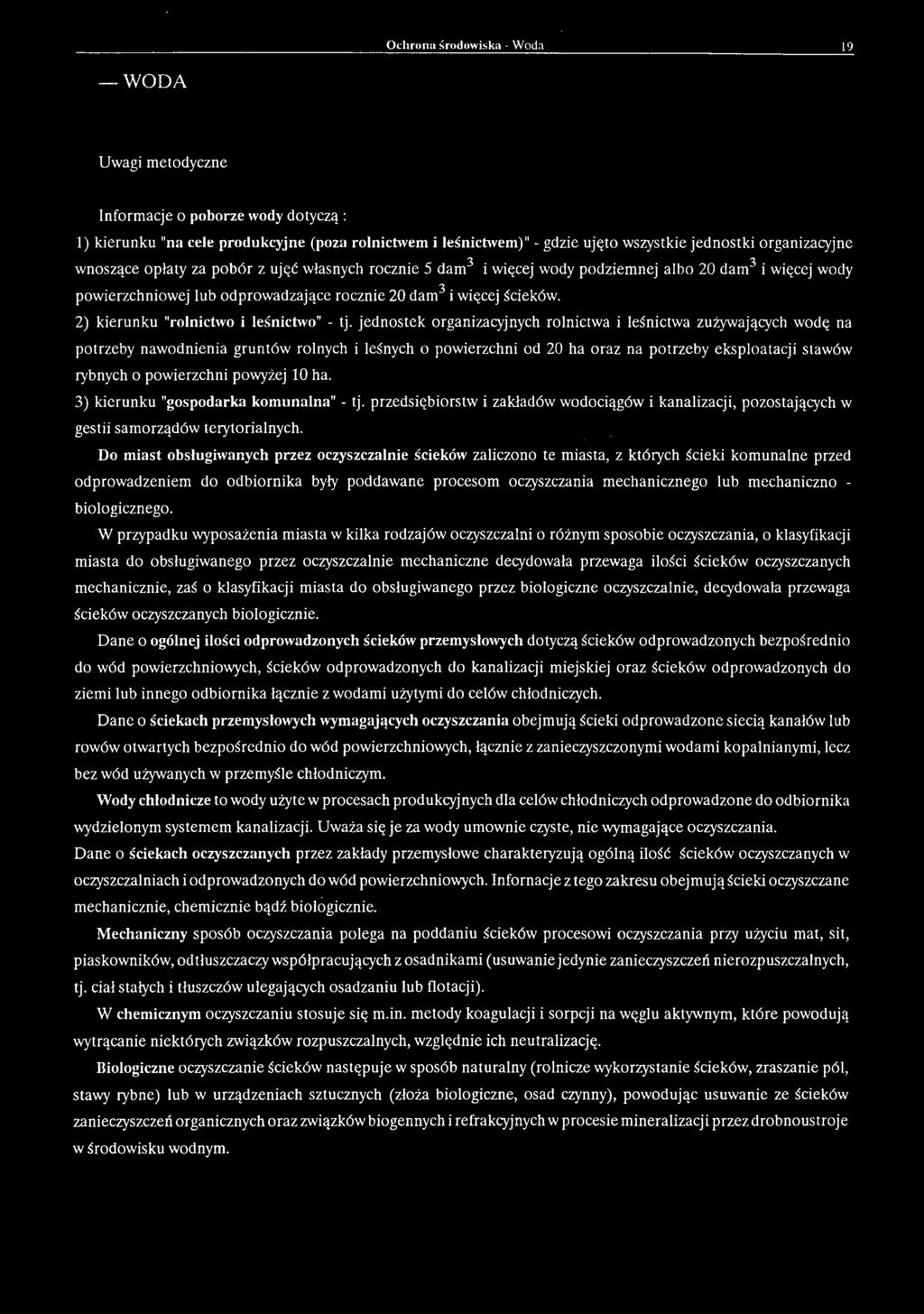 powyżej 10 ha. 3) kierunku "gospodarka komunalna" - tj. przedsiębiorstw i zakładów wodociągów i kanalizacji, pozostających w gestii samorządów terytorialnych.