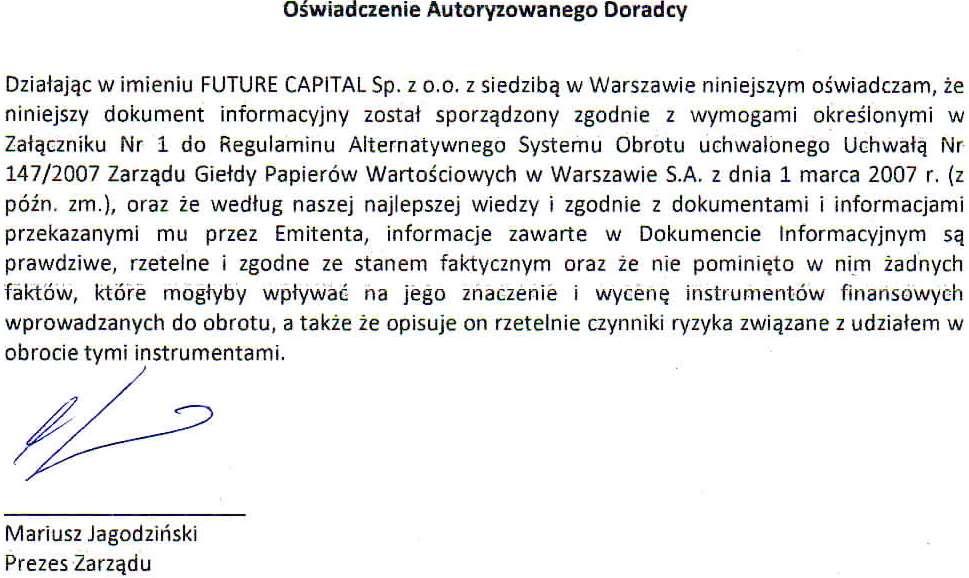 Oświadczenie Autoryzowanego Doradcy. Nazwa FUTURE CAPITAL Sp. z o.o. Siedziba Warszawa Adres ul.