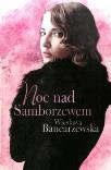 Bancarzewska Wiesława / Noc nad Samborzewem Warszawa :