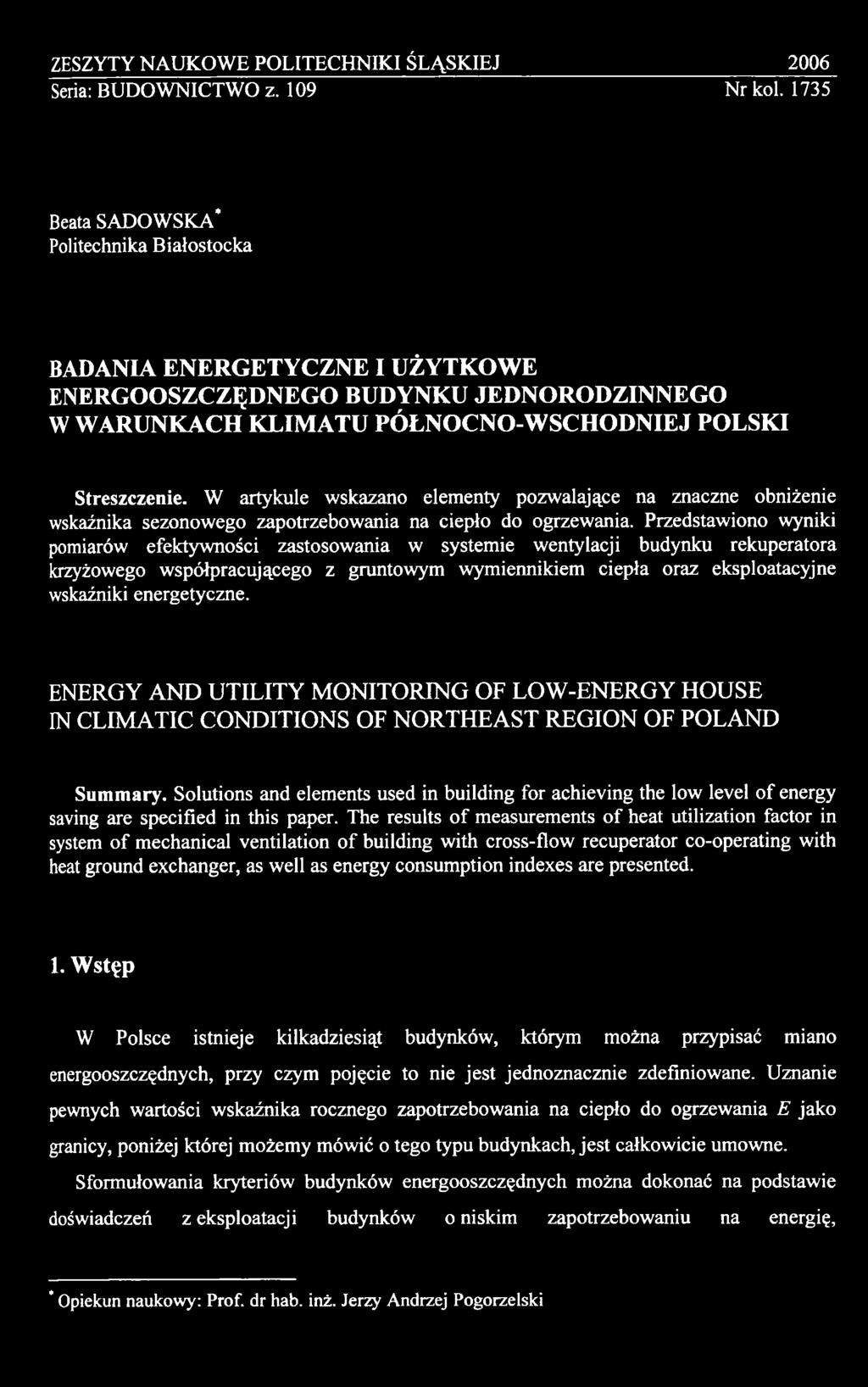 energetyczne. ENERGY AND UTILITY MONITORING OF LOW-ENERGY HOUSE IN CLIMATIC CONDITIONS OF NORTHEAST REGION OF POLAND S um m ary.