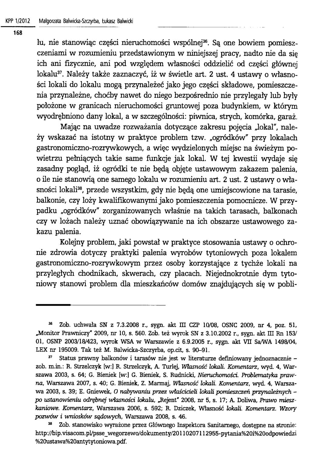 KPP 1/2012 Małgorzata Balwicka-Szczyrba, Łukasz Balwicki lu, nie stanowiąc części nieruchomości wspólnej36.