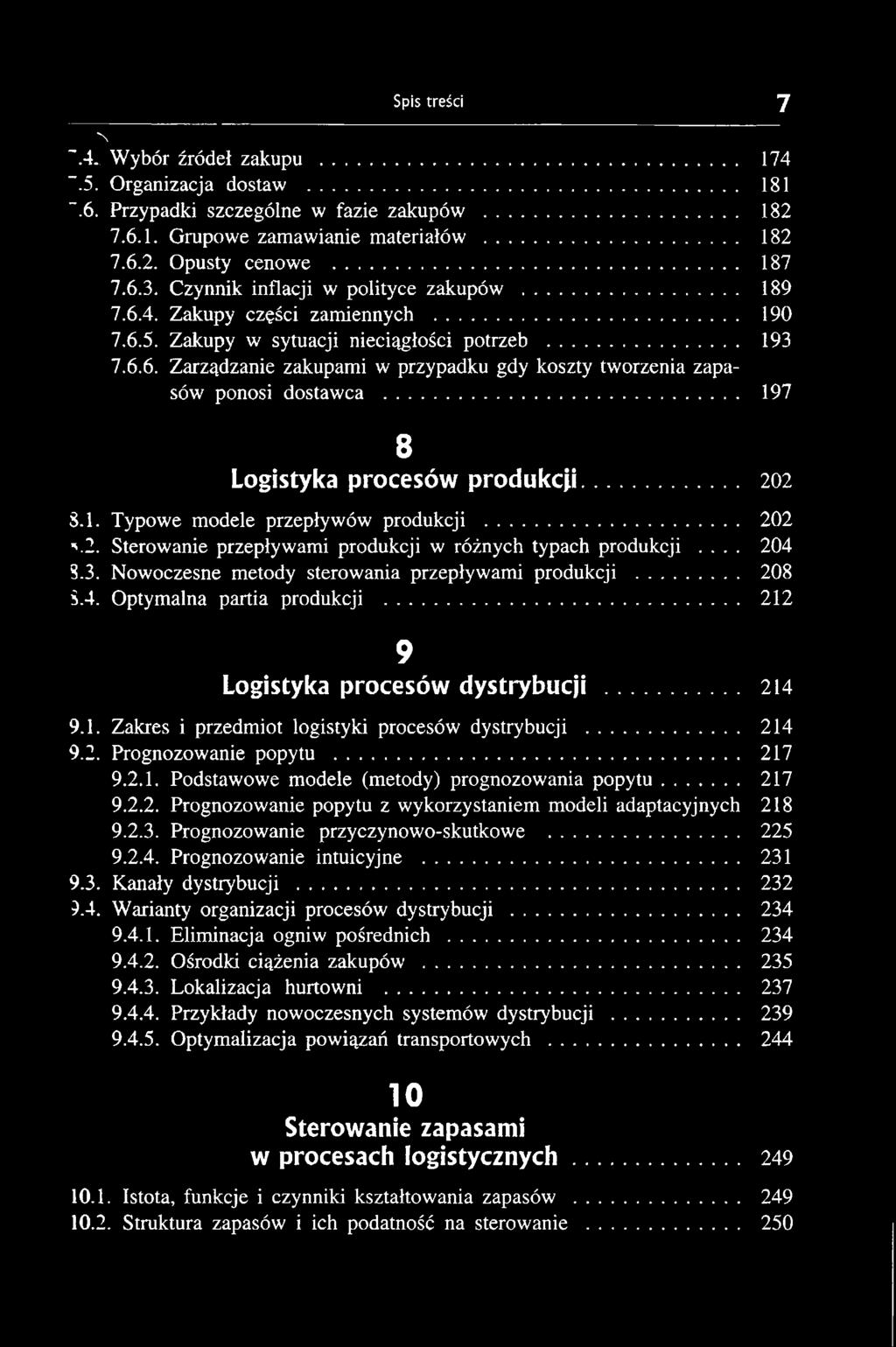 .. 197 8 Logistyka procesów produkcji... 202 8.1. Typowe modele przepływów produkcji... 202 '.2. Sterowanie przepływami produkcji w różnych typach produkcji... 204 8.3.