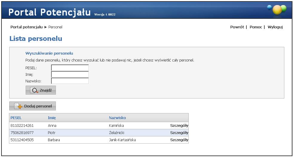 Wyszukiwanie możliwe jest po numerze PESEL, imieniu lub nazwisku. Wyszukiwanie następuje po kliknięciu przycisku znajdującego się pod polami edycyjnymi.