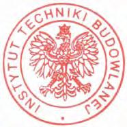 Seria: APROBATY TECHNICZNE Egzemplarz archiwalny APROBATA TECHNICZNA ITB AT-15-8616/2011 Na podstawie rozporządzenia Ministra Infrastruktury z dnia 8 listopada 2004 r.