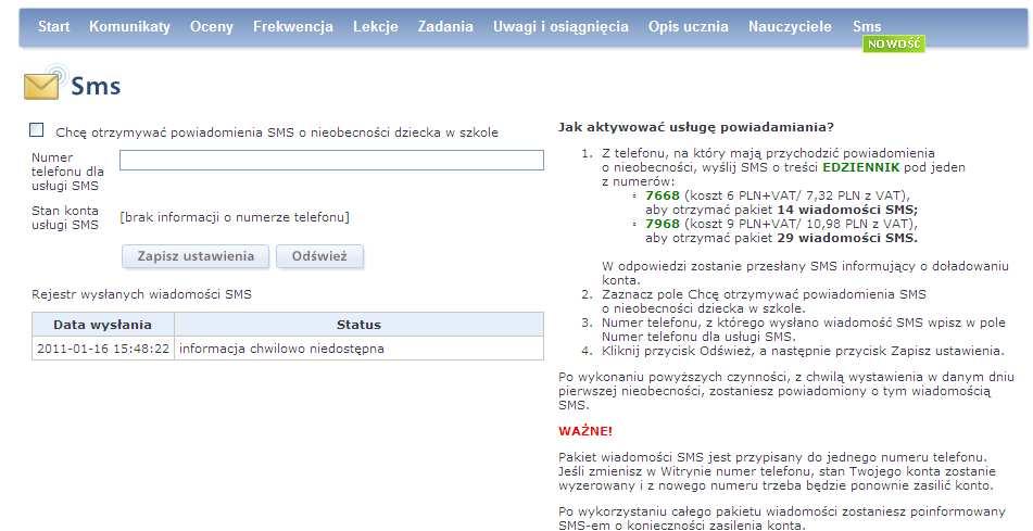 SMS- na zakładce tej moŝemy aktywować funkcję powiadomienia smsem o nieobecności dziecka. Szczegóły aktywacji dostępne na tej zakładce.