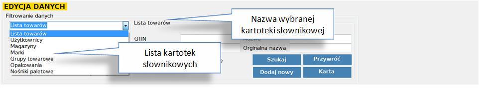 SEKCJA INNE Edycja danych Słowniki systemu System MASTA opiera swoją funkcjonalność na kilku słownikach zawierających dane stałe. Na ich bazie realizowane są wszystkie dynamiczne procesy magazynowe.