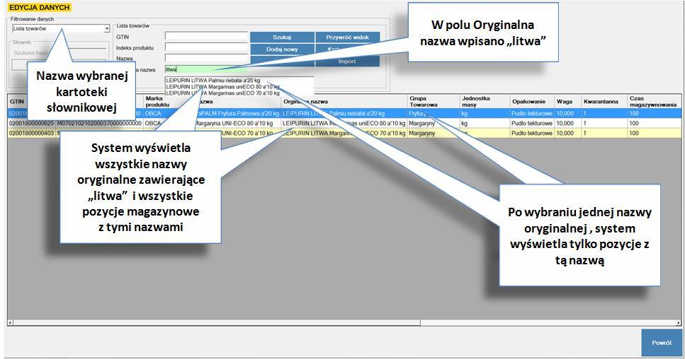 MASTA Lista towarów edycja danych filtrowanie wg oryginalnej nazwy towaru Jeżeli użytkownik zna tylko jakiś spójny fragment oryginalnej nazwy towaru, to po jej wpisaniu system wyświetla wszystkie