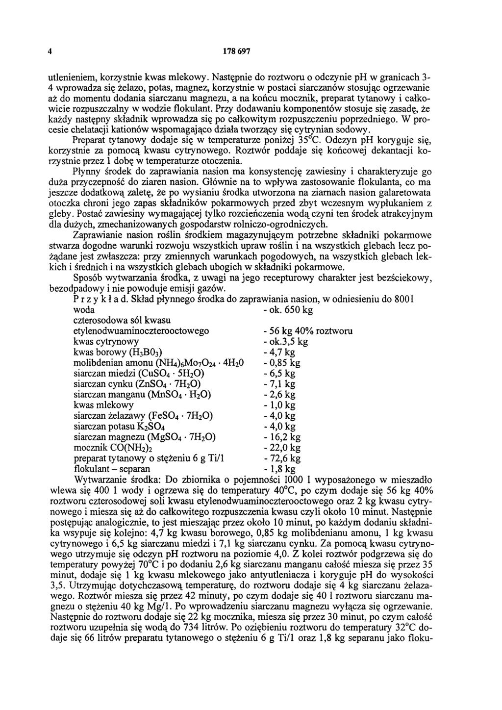 4 178 697 utlenieniem, korzystnie kwas mlekowy.