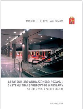 The transport system of Warsaw: Sustainable Development Strategy up till 2015 and