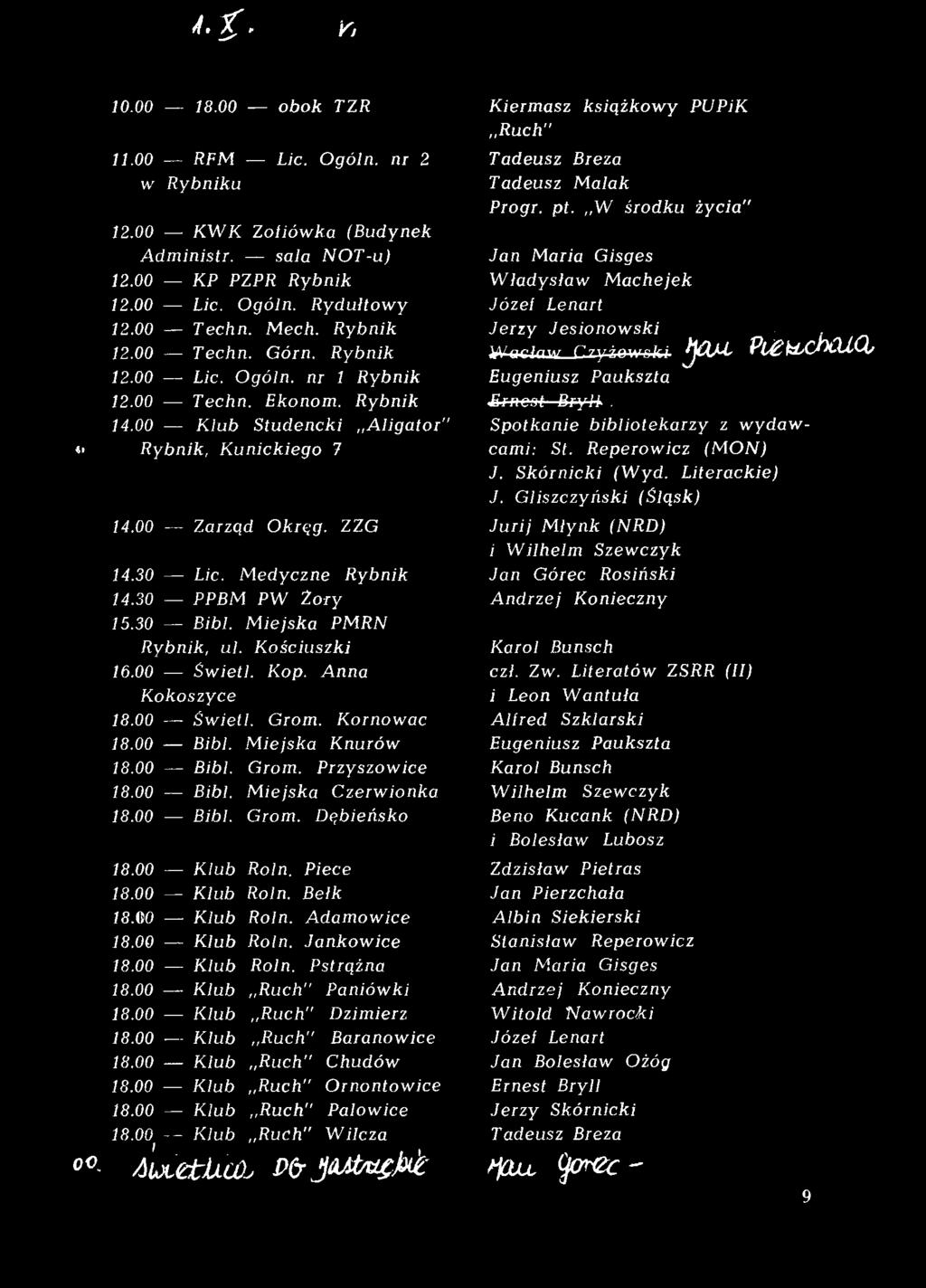 00 Klub,,Ruch" Dzimierz 18.00 Klub "Ruch" Baranowice 18.00 Klub,,Ruch" Chudów 18.00 Klub,,Ruch" Ornontowice 18.00 Klub "Ruch" Palowice 18.