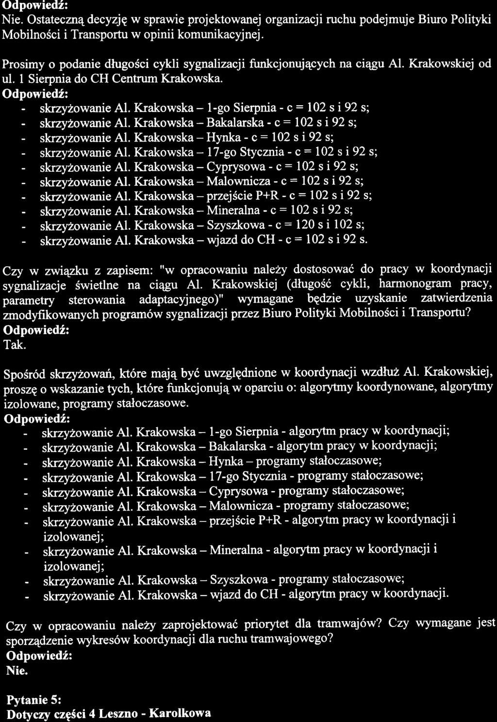 Mobilno6ci i Transportu w opinii komunikacyjnej. Prosimy o podanie dtugosci cykli sygnalizacji funkcjonuj4cych na ci4gu Al. Krakowskiej od ul. I Sierpnia do CH Centrum Krakowska. - skrzy2owanie Al.