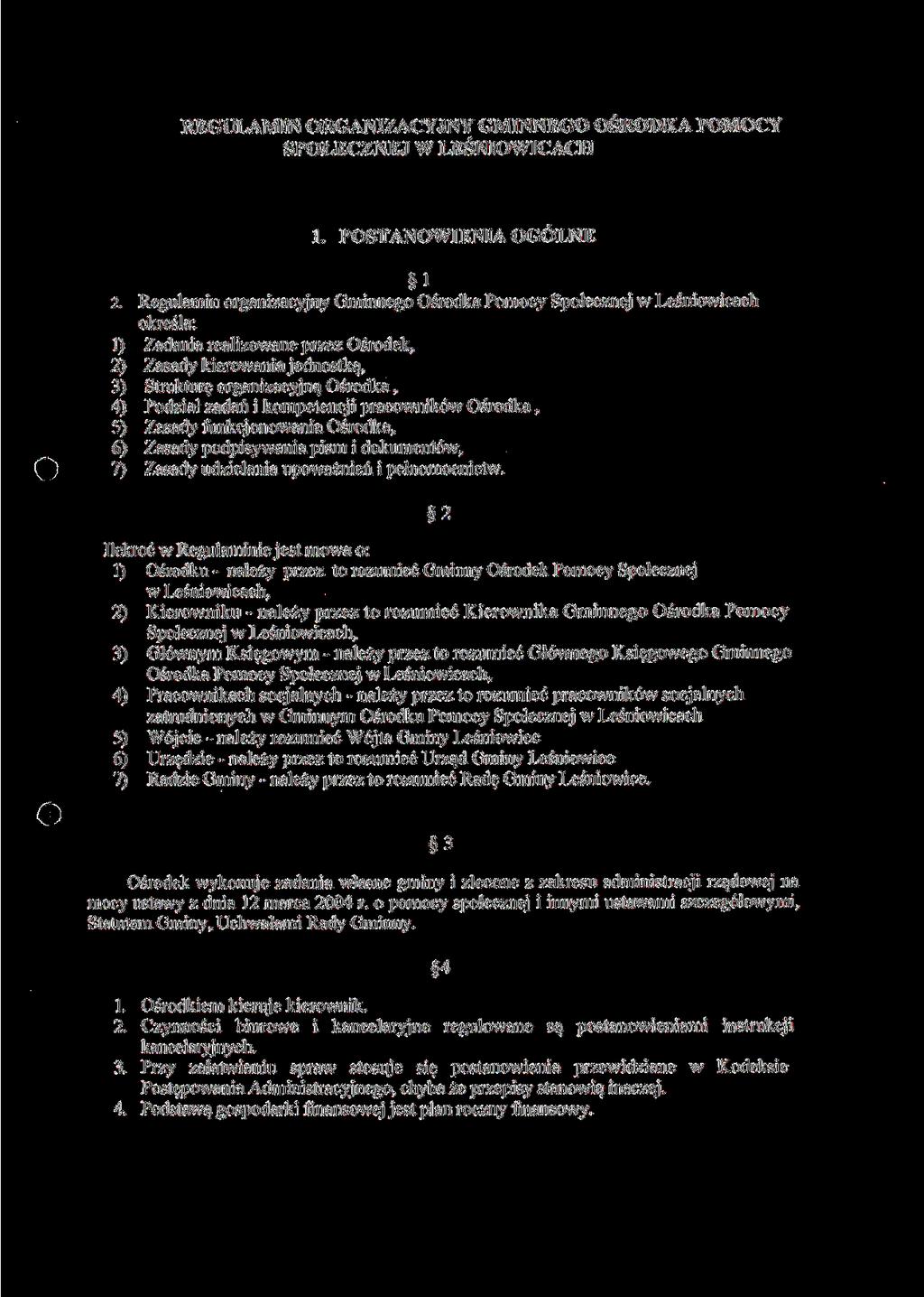 REGULAMIN ORGANIZACYJNY GMINNEGO OŚRODKA POMOCY SPOŁECZNEJ W LEŚNIOWICACH 1. POSTANOWIENIA OGÓLNE 1 2.