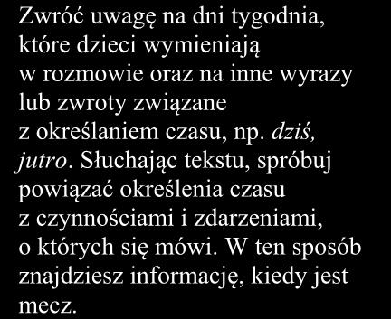 Przyjrzyj się uważnie każdemu obrazkowi i zastanów się, co lub kogo przedstawia. Jedno z zadań polega na wskazaniu, która osoba przedstawiona na obrazkach wykonała wszystkie usłyszane polecenia.