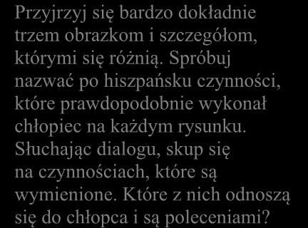 Przyjrzyj się bardzo dokładnie trzem obrazkom i szczegółom,