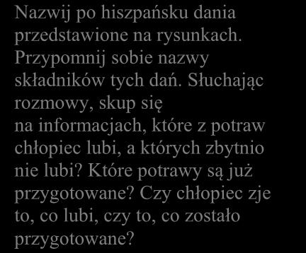 Przypomnij sobie nazwy składników tych dań.