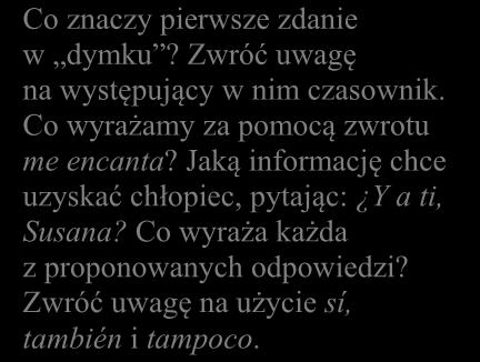 Wskazówki do rozwiązania zadania Co znaczy pierwsze zdanie w dymku?