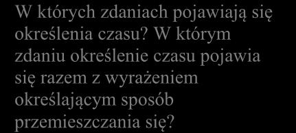 20 Sprawdzian w klasie VI. Język hiszpański. Zbiór zadań 2.2. Zadania na dobieranie Twoim zadaniem będzie dopasowanie właściwych reakcji w języku hiszpańskim do sytuacji opisanych w języku polskim.