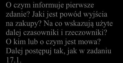 Czy są one charakterystyczne dla opisu miejsca, rzeczy, zawodu czy przedmiotu szkolnego? Czy użyte czasowniki są typowe dla opisu miejsca czy czynności? Jak określiłbyś jednym słowem temat tekstu?