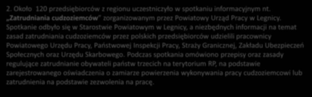 Spotkanie odbyło się w Starostwie Powiatowym w Legnicy, a niezbędnych informacji na temat zasad zatrudniania cudzoziemców przez polskich przedsiębiorców udzielili pracownicy Powiatowego Urzędu