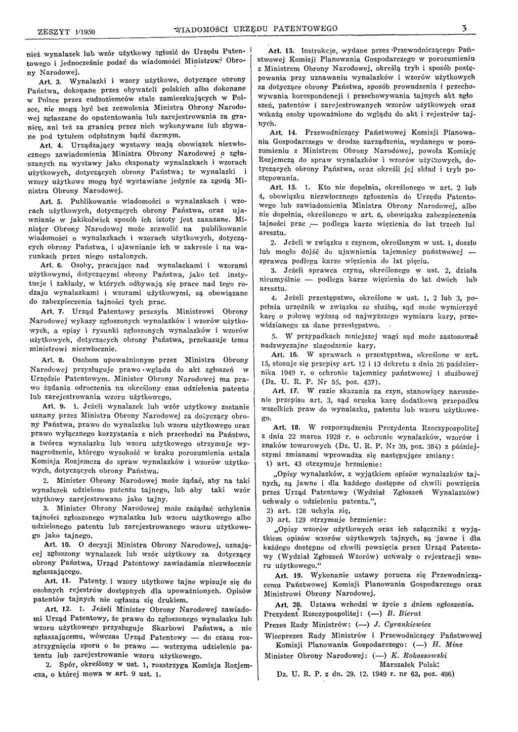 Z E SZ Y T 1/1950 W IADOM OŚCI U R Z Ę D U P A TE N TO W E G O 5 nież w ynalazek lub wzór użytkow y zgłosić do U rzędu P a te n towego i jednocześnie podać do w iadomości M in istrowi O brony N