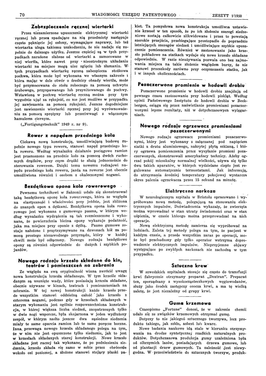 70 WIADOMOŚCI URZĘDU PATENTOWEGO Z E S Z Y T 1/1950 Z a b e zp ie cze n ie ręczn ej w iertarki P rzez niezam ierzone upuszczenie elektrycznej w ie rta rk i ręcznej lub przez sp ad ające n a n ią