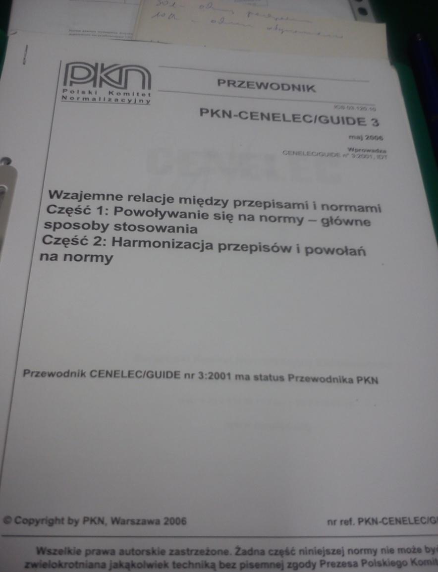 Przewodnik PKN CENELC/GUDE 3 maj 2006 Wzajemne relacje między przepisami i normami Część